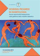 WORKING PROGRESS IN DIABETOLOGIA Nuove opportunità terapeutiche nella gestione della Malattia diabetica Hotel Casa Isabella (LOCALITÀ SAN BASILIO) - Mottola (Ta), 14 novembre 2015